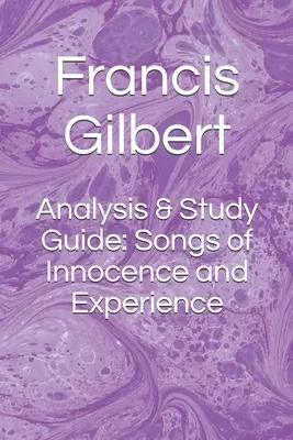Analýza a študijná príručka: Piesne o nevinnosti a skúsenosti - Analysis & Study Guide: Songs of Innocence and Experience