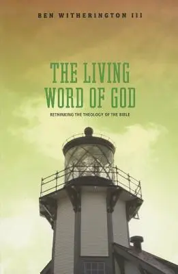 Živé Božie slovo: Božie slovo: Prehodnotenie teológie Biblie - The Living Word of God: Rethinking the Theology of the Bible