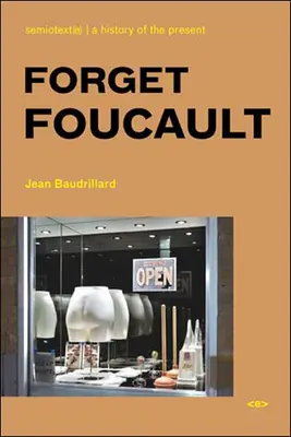 Zabudnite na Foucaulta, nové vydanie - Forget Foucault, New Edition