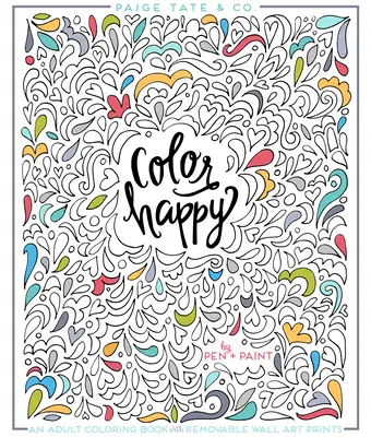 Color Happy: Omaľovánky pre dospelých so sťahovateľnými výtlačkami na stenu - Color Happy: An Adult Coloring Book of Removable Wall Art Prints