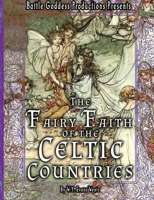 Rozprávková viera keltských krajín s ilustráciami - The Fairy-Faith of the Celtic Countries with Illustrations