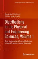Distribúcie vo fyzikálnych a technických vedách, zväzok 1: Distribučný a fraktálny kalkulus, integrálne transformácie a vlnoplochy - Distributions in the Physical and Engineering Sciences, Volume 1: Distributional and Fractal Calculus, Integral Transforms and Wavelets