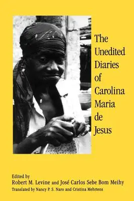 Nevydané denníky Caroliny Marie De Jesus - The Unedited Diaries of Carolina Maria De Jesus