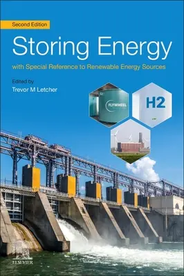 Skladovanie energie: S osobitným zreteľom na obnoviteľné zdroje energie - Storing Energy: With Special Reference to Renewable Energy Sources