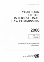 Ročenka Komisie pre medzinárodné právo 2006 - zväzok 2: časť 1Dokumenty z päťdesiateho ôsmeho zasadnutia - Yearbook of the International Law Commission 2006 - Vol. 2: Part 1Documents of the fifty-eighth session