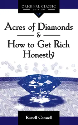 Akre diamantov: Ako úprimne zbohatnúť - Acres of Diamonds: How to Get Rich Honestly