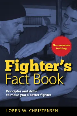 Kniha faktov bojovníka 1: Zásady a cvičenia, ktoré z vás urobia lepšieho bojovníka - Fighter's Fact Book 1: Principles and Drills to Make You a Better Fighter
