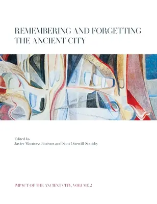 Spomínanie a zabúdanie na starobylé mesto - Remembering and Forgetting the Ancient City
