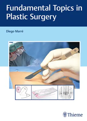 Základné témy plastickej chirurgie - Fundamental Topics in Plastic Surgery