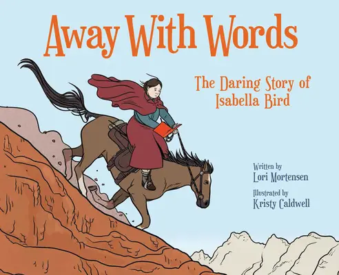 Pryč so slovami: Odvážny príbeh Isabelly Birdovej - Away with Words: The Daring Story of Isabella Bird