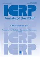 Publikácia Icrp 123: Hodnotenie radiačnej expozície astronautov vo vesmíre - Icrp Publication 123: Assessment of Radiation Exposure of Astronauts in Space