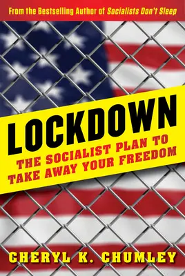 Uzamknutie: Socialistický plán, ako vás pripraviť o slobodu - Lockdown: The Socialist Plan to Take Away Your Freedom