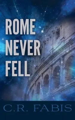 Rím nikdy nepadol - Rome Never Fell