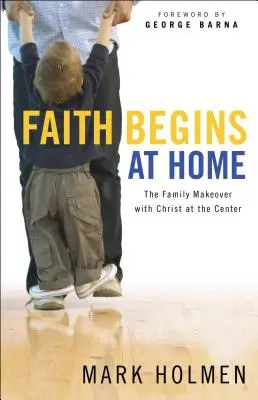 Viera sa začína doma - Faith Begins at Home