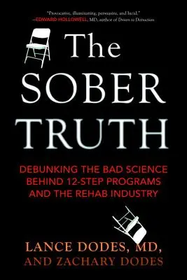 Triezva pravda: Vyvrátenie zlých vedeckých poznatkov o programoch 12 krokov a odvykacom priemysle - The Sober Truth: Debunking the Bad Science Behind 12-Step Programs and the Rehab Industry