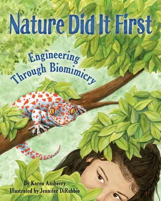 Príroda to urobila prvá: Inžinierstvo prostredníctvom biomimikry - Nature Did It First: Engineering Through Biomimicry