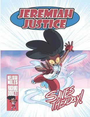 Jeremiah Justice zachraňuje deň - Jeremiah Justice Saves the Day