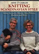 Arne & Carlos Pletenie v škandinávskom štýle - ponožky, svetre, rukavice, čiapky, vankúše, deky a ďalšie! - Arne & Carlos Knitting Scandinavian Style - Socks, Sweaters, Mittens, Hats, Pillows, Blankets and More!