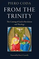 Z trojice: Príchod Boha v zjavení a teológii - From the Trinity: The Coming of God in Revelation and Theology