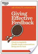 Poskytovanie efektívnej spätnej väzby (séria HBR 20-minútový manažér) - Giving Effective Feedback (HBR 20-Minute Manager Series)