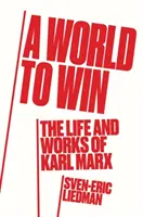 Svet, v ktorom zvíťazíme - Život a myšlienky Karla Marxa - World to Win - The Life and Thought of Karl Marx