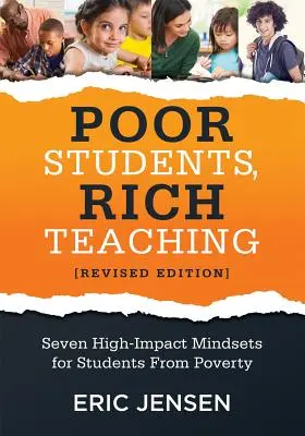 Chudobní žiaci, bohaté vyučovanie: Sedem vysokoúčinných spôsobov myslenia pre žiakov z chudoby (Using Mindsets in the Classroom to Overcome Student Poverty and - Poor Students, Rich Teaching: Seven High-Impact Mindsets for Students from Poverty (Using Mindsets in the Classroom to Overcome Student Poverty and