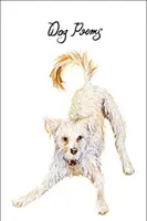 Básne pre psov: Antológia psov pre psy - knihy pre psov - Dog Poems: An Anthology