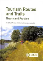 Turistické trasy a chodníky: Teória a prax - Tourism Routes and Trails: Theory and Practice