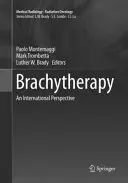 Brachyterapia: Medzinárodná perspektíva - Brachytherapy: An International Perspective