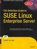 Definitívny sprievodca systémom SUSE Linux Enterprise Server - The Definitive Guide to SUSE Linux Enterprise Server