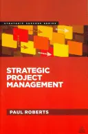 Strategické riadenie projektov - Strategic Project Management