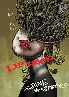 Háčik na pery: Príbeh o vidieckej neistote - Lip Hook: A Tale of Rural Unease