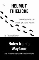 Zápisky cestovateľa - Autobiografia Helmuta Thielickeho - Notes From a Wayfarer - The Autobiography of Helmut Thielicke