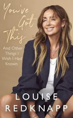Máš to: A iné veci, ktoré by som chcel vedieť - You've Got This: And Other Things I Wish I Had Known