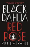 Black Dahlia, Red Rose - Kniha roka podľa Times - Black Dahlia, Red Rose - A 'Times Book of the Year'