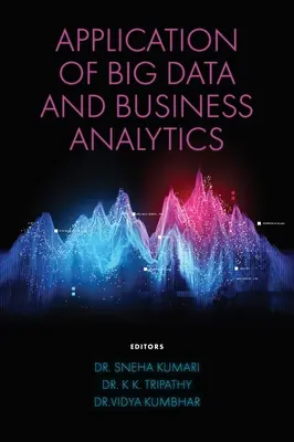Aplikácia veľkých dát a obchodnej analýzy - Application of Big Data and Business Analytics