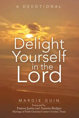 Potešte sa v Pánovi: A Devotional - Delight Yourself in the Lord: A Devotional