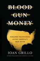 Krvavé peniaze zo zbraní - Ako Amerika vyzbrojuje gangy a kartely - Blood Gun Money - How America Arms Gangs and Cartels