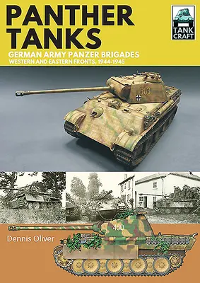 Tanky Panther - tankové brigády nemeckej armády: Západný a východný front, 1944-1945 - Panther Tanks - German Army Panzer Brigades: Western and Eastern Fronts, 1944-1945