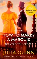 Ako si vziať markíza - od autorky bestselleru Bridgerton - How To Marry A Marquis - by the bestselling author of Bridgerton