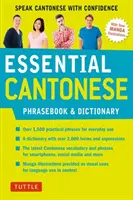 Základná kantonská frázová príručka a slovník: Hovorte kantónsky s istotou - Essential Cantonese Phrasebook & Dictionary: Speak Cantonese with Confidence