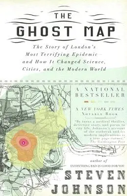 Mapa duchov: Príbeh najdesivejšej londýnskej epidémie - a ako zmenila vedu, mestá a moderný svet - The Ghost Map: The Story of London's Most Terrifying Epidemic--And How It Changed Science, Cities, and the Modern World
