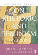 Prelomové eseje o rétorike a feminizme 1973 - 2000 - Landmark Essays on Rhetoric and Feminism 1973-2000