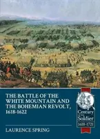 Bitka na Bielej hore 1620 a české povstanie, 1618-1622 - The Battle of the White Mountain 1620 and the Bohemian Revolt, 1618-1622