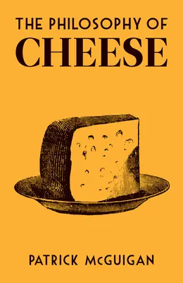 Filozofia syra - The Philosophy of Cheese