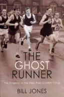 Ghost Runner - Tragédia muža, ktorého nemohli zastaviť - Ghost Runner - The Tragedy of the Man They Couldn't Stop