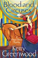 Krv a cirkusy - Slečna Phryne Fisherová vyšetruje - Blood and Circuses - Miss Phryne Fisher Investigates