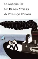 Príbehy Kida Bradyho a muža z mravov - Kid Brady Stories & A Man of Means