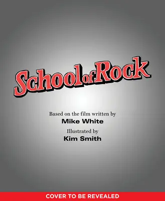 Škola rocku: Klasická ilustrovaná kniha príbehov - School of Rock: The Classic Illustrated Storybook