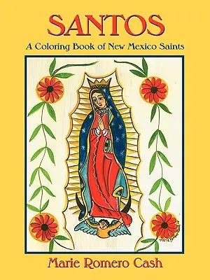 Santos, maľovanka svätých z Nového Mexika - Santos, a Coloring Book of New Mexico Saints
